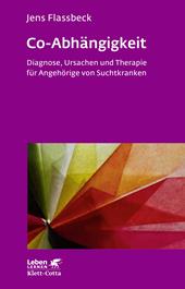 E-book, Co-Abhängigkeit (Leben Lernen, Bd. 238) : Diagnose, Ursachen und Therapie für Angehörige von Suchtkranken, Klett-Cotta