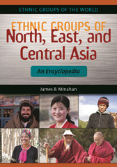 E-book, Ethnic Groups of North, East, and Central Asia, Minahan, James B., Bloomsbury Publishing
