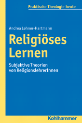E-book, Religiöses Lernen : Subjektive Theorien von ReligionslehrerInnen, Kohlhammer Verlag