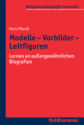E-book, Modelle - Vorbilder - Leitfiguren : Lernen an außergewöhnlichen Biografien, Kohlhammer Verlag
