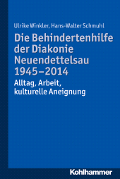 eBook, Die Behindertenhilfe der Diakonie Neuendettelsau 1945-2014 : Alltag, Arbeit, kulturelle Aneignung, Kohlhammer Verlag