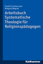 E-book, Arbeitsbuch Systematische Theologie für Religionspädagogen, Kohlhammer Verlag