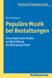 eBook, Populäre Musik bei Bestattungen : Eine empirische Studie zur Bestattung als Übergangsritual, Kohlhammer Verlag