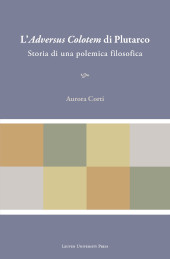 E-book, L'Adversus Colotem di Plutarco : Storia di una polemica filosofica, Leuven University Press