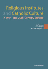 eBook, Religious Institutes and Catholic Culture in 19th and 20th Century Europe, Leuven University Press