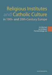 E-book, Religious Institutes and Catholic Culture in 19th and 20th Century Europe, Leuven University Press