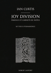 E-book, Joy Division, Paroles et Carnets de notes, Éditions Robert Laffont