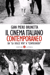 eBook, Il cinema italiano contemporaneo : da "La dolce vita" a "Centochiodi", Laterza