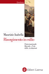 E-book, Risorgimento in esilio : l'internazionale liberale e l'età delle rivoluzioni, Laterza