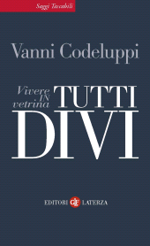 E-book, Tutti divi : vivere in vetrina, Laterza