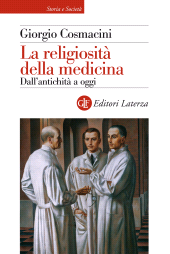 eBook, La religiosità della medicina : dall'antichità a oggi, Cosmacini, Giorgio, Laterza