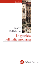 E-book, La giustizia nell'Italia moderna : XVI-XVIII secolo, Bellabarba, Marco, GLF editori Laterza