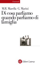 E-book, Di cosa parliamo quando parliamo di famiglia : le relazioni familiari nella globalizzazione del diritto, Laterza