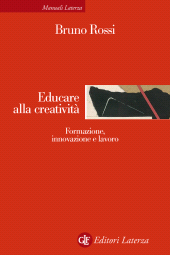 E-book, Educare alla creatività : formazione, innozione e lavoro, GLF editori Laterza