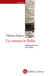 E-book, La censura in Italia : dall'Inquisizione alla Polizia, Frajese, Vittorio, author, GLF editori Laterza