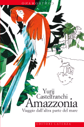 E-book, Amazzonia : viaggio dall'altra parte del mare, GLF editori Laterza