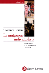 E-book, La mutazione individualista : gli italiani e la televisione, 1954-2011, Laterza
