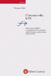 E-book, C'era una volta la Dc : intervento pubblico e costruzione del consenso nella Ciociaria andreottiana (1943-1979), GLF editori Laterza