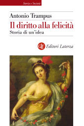 E-book, Il diritto alla felicità: storia di un'idea, Trampus, Antonio, GLF editori Laterza