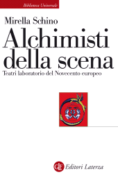 E-book, Alchimisti della scena : teatri laboratori del Novecento europeo, GLF editori Laterza