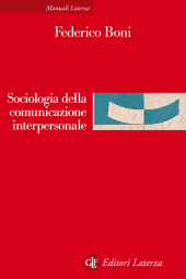 E-book, Sociologia della comunicazione interpersonale, Boni, Federico, GLF editori Laterza