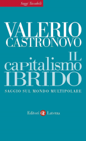 eBook, Il capitalismo ibrido : saggio sul mondo multipolare, Laterza