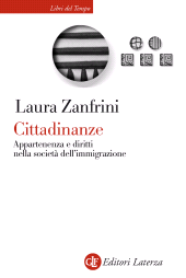 E-book, Cittadinanze : appartenenza e diritti nella società dell'immigrazione, Zanfrini, Laura, GLF editori Laterza