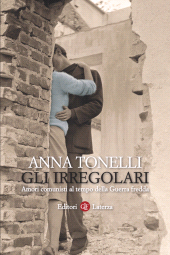 E-book, Gli irregolari : amori comunisti al tempo della Guerra fredda, GLF editori Laterza