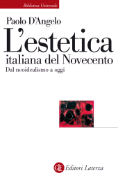 E-book, L'estetica italiana del Novecento : dal neoidealismo a oggi, GLF editori Laterza