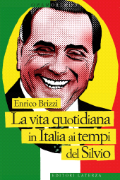 E-book, La vita quotidiana in Italia ai tempi del Silvio, Laterza