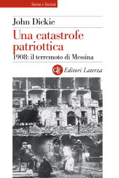 E-book, Una catastrofe patriottica : 1908, il terremoto di Messina, Laterza