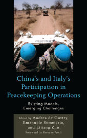 E-book, China's and Italy's Participation in Peacekeeping Operations : Existing Models, Emerging Challenges, Lexington Books