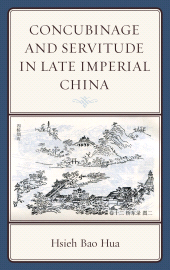E-book, Concubinage and Servitude in Late Imperial China, Lexington Books