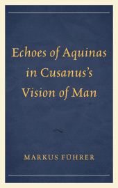 E-book, Echoes of Aquinas in Cusanus's Vision of Man, Lexington Books