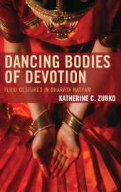 E-book, Dancing Bodies of Devotion : Fluid Gestures in Bharata Natyam, Lexington Books
