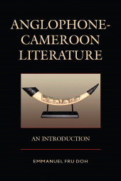 E-book, Anglophone-Cameroon Literature : An Introduction, Lexington Books