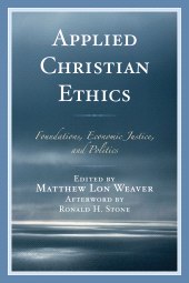 E-book, Applied Christian Ethics : Foundations, Economic Justice, and Politics, Lexington Books