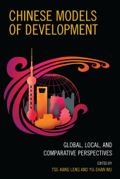 eBook, Chinese Models of Development : Global, Local, and Comparative Perspectives, Lexington Books