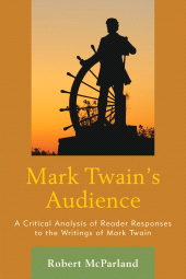 E-book, Mark Twain's Audience : A Critical Analysis of Reader Responses to the Writings of Mark Twain, Lexington Books