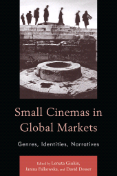 E-book, Small Cinemas in Global Markets : Genres, Identities, Narratives, Lexington Books