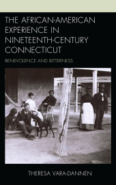 eBook, The African-American Experience in Nineteenth-Century Connecticut : Benevolence and Bitterness, Lexington Books