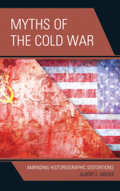 E-book, Myths of the Cold War : Amending Historiographic Distortions, Lexington Books