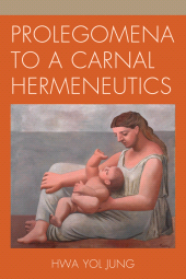 eBook, Prolegomena to a Carnal Hermeneutics, Lexington Books