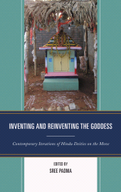 E-book, Inventing and Reinventing the Goddess : Contemporary Iterations of Hindu Deities on the Move, Lexington Books