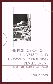 E-book, The Politics of Joint University and Community Housing Development : Cambridge, Boston, and Beyond, Lexington Books