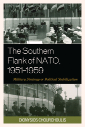 E-book, The Southern Flank of NATO, 1951-1959 : Military Strategy or Political Stabilization, Lexington Books