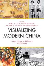 E-book, Visualizing Modern China : Image, History, and Memory, 1750-Present, Lexington Books