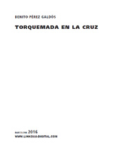 E-book, Torquemada en la Cruz, Pérez Galdós, Benito, 1843-1920, Linkgua Ediciones