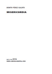 E-book, Misericordia, Pérez Galdós, Benito, 1843-1920, Linkgua Ediciones