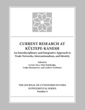 eBook, Current Research at Kultepe-Kanesh : An Interdisciplinary and Integrative Approach to Trade Networks, Internationalism, and Identity, Lockwood Press